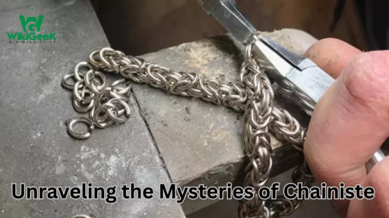 Unraveling the Mysteries of Chainiste